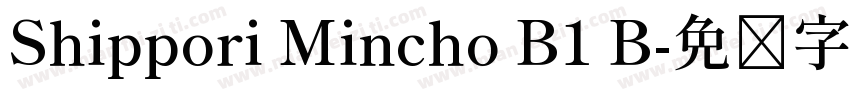 Shippori Mincho B1 B字体转换
